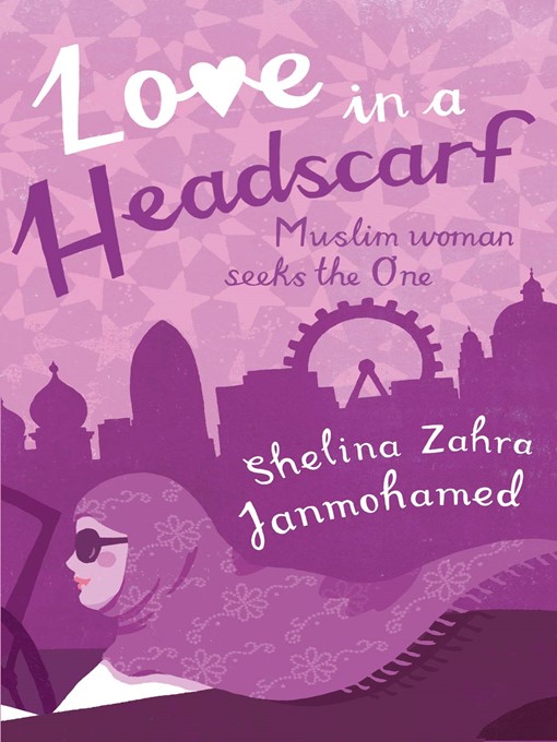 Title details for Love in a Headscarf by Shelina Zahra Janmohamed - Available